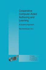 Cooperative Computer-Aided Authoring and Learning