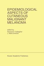 Epidemiological Aspects of Cutaneous Malignant Melanoma