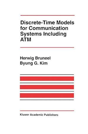 Discrete-Time Models for Communication Systems Including ATM