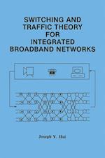 Switching and Traffic Theory for Integrated Broadband Networks