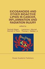 Eicosanoids and Other Bioactive Lipids in Cancer, Inflammation and Radiation Injury