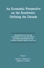 An Economic Perspective on the Southwest: Defining the Decade