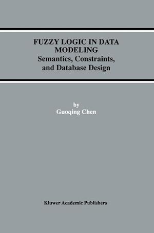 Fuzzy Logic in Data Modeling