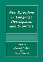 New Directions In Language Development And Disorders