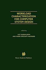 Workload Characterization for Computer System Design