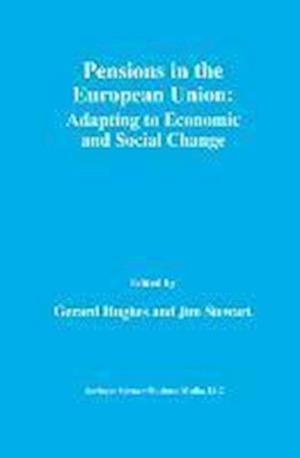 Pensions in the European Union: Adapting to Economic and Social Change