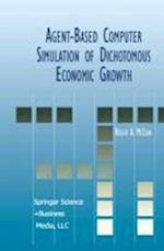 Agent-Based Computer Simulation of Dichotomous Economic Growth