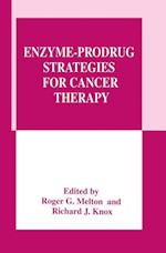 Enzyme-Prodrug Strategies for Cancer Therapy