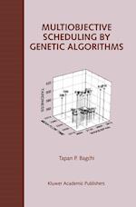 Multiobjective Scheduling by Genetic Algorithms