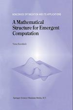 A Mathematical Structure for Emergent Computation