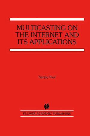 Multicasting on the Internet and its Applications