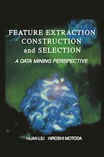 Feature Extraction, Construction and Selection