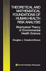 Theoretical and Mathematical Foundations of Human Health Risk Analysis