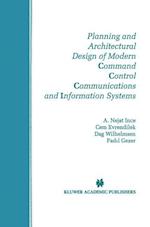Planning and Architectural Design of Modern Command Control Communications and Information Systems