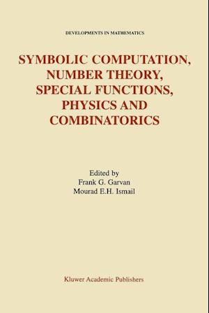 Symbolic Computation, Number Theory, Special Functions, Physics and Combinatorics