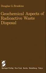 Geochemical Aspects of Radioactive Waste Disposal