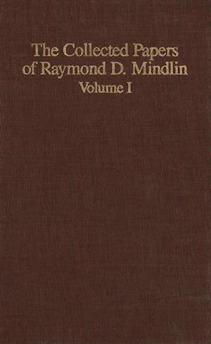 The Collected Papers of Raymond D. Mindlin Volume I