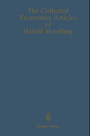 The Collected Economics Articles of Harold Hotelling