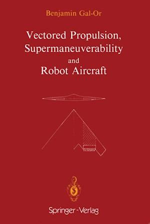 Vectored Propulsion, Supermaneuverability and Robot Aircraft