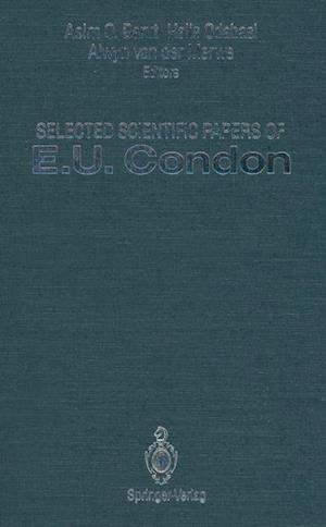 Selected Scientific Papers of E.U. Condon