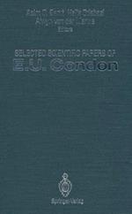 Selected Scientific Papers of E.U. Condon