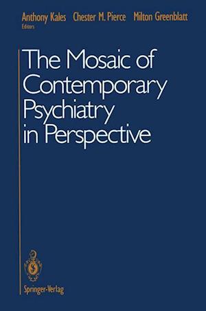 The Mosaic of Contemporary Psychiatry in Perspective