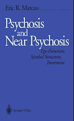 Psychosis and Near Psychosis