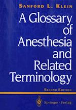 Glossary of Anesthesia and Related Terminology