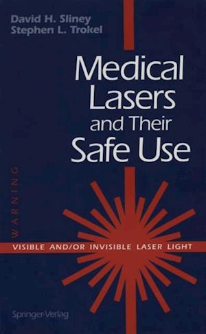 Medical Lasers and Their Safe Use