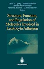 Structure, Function, and Regulation of Molecules Involved in Leukocyte Adhesion