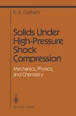 Solids Under High-Pressure Shock Compression