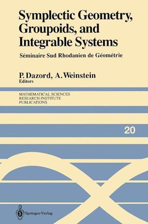 Symplectic Geometry, Groupoids, and Integrable Systems