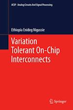 Variation Tolerant On-Chip Interconnects