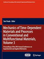 Mechanics of Time-Dependent Materials and Processes in Conventional and Multifunctional Materials, Volume 3