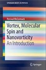 Vortex, Molecular Spin and Nanovorticity