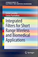 Integrated Filters for Short Range Wireless and Biomedical Applications