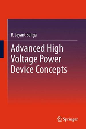 Advanced High Voltage Power Device Concepts