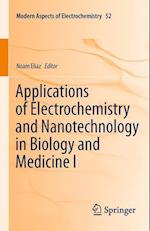 Applications of Electrochemistry and Nanotechnology in Biology and Medicine I