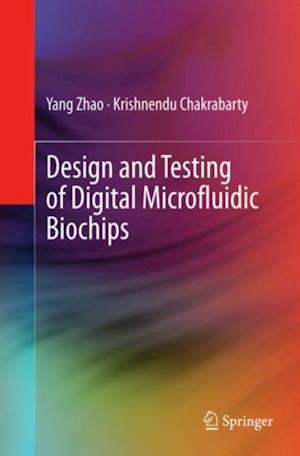 Design and Testing of Digital Microfluidic Biochips