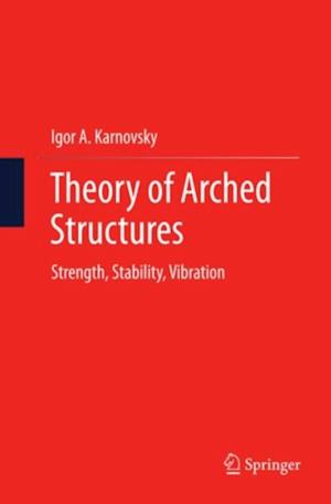 Theory of Arched Structures