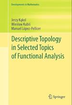 Descriptive Topology in Selected Topics of Functional Analysis