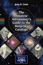 Amateur Astronomer's Guide to the Deep-Sky Catalogs