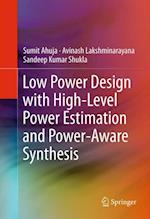 Low Power Design with High-Level Power Estimation and Power-Aware Synthesis