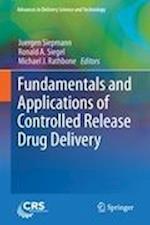Fundamentals and Applications of Controlled Release Drug Delivery