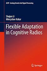 Flexible Adaptation in Cognitive Radios