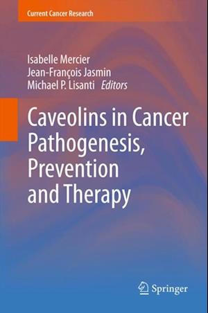 Caveolins in Cancer Pathogenesis, Prevention and Therapy