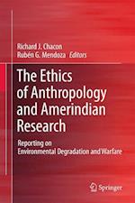 The Ethics of Anthropology and Amerindian Research