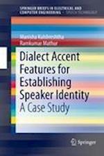 Dialect Accent Features for Establishing Speaker Identity