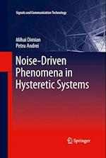 Noise-Driven Phenomena in Hysteretic Systems