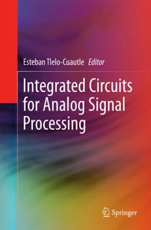 Integrated Circuits for Analog Signal Processing